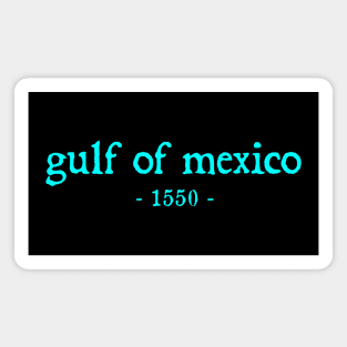 Retro Gulf of Mexico Est 1550 Mexican Flag Magnet